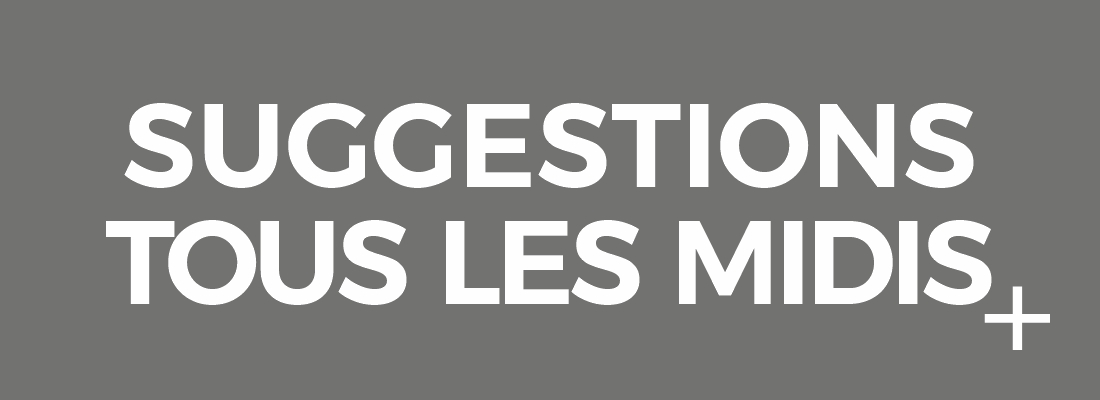 Restaurant du Pré-aux-Moines Cossonay, Suggestions tous les midis